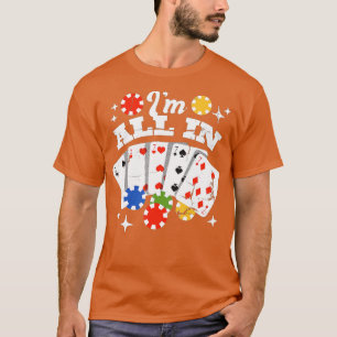Poker - Ich bin ganz in - 1  T-Shirt