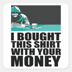 Poker - Ich habe dieses Shirt mit deinem Geld geka Quadratischer Aufkleber