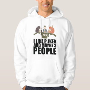 Poker - Ich mag Poker und vielleicht 3 Personen Hoodie