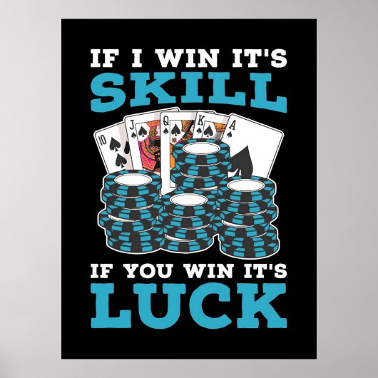 Poker If You Win It Is Luck Poster (Vorne)