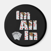 Poker im All In, Fridge Magnet (Vorne)