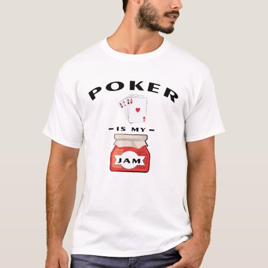 Poker ist mein Jam T-Shirt (Vorderseite)