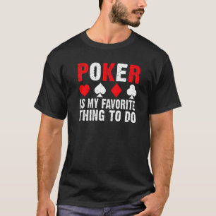 Poker ist mein Lieblingsspiel T-Shirt