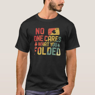 Poker Karten Vintage Retro Es ist Niemandem egal W T-Shirt