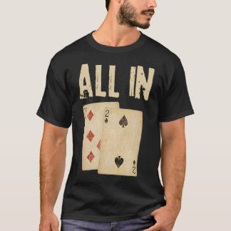 Poker Kartenspiel All In Geschenk Poker Spieler 7 T-Shirt