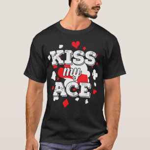 Poker Küss Mein Ass T-Shirt