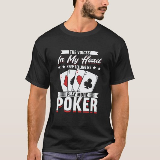 Poker Player For Gambling Me Play More Poker T-Shirt (Vorderseite)
