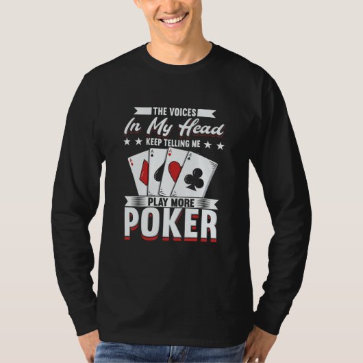 Poker Player For Gambling Me Play More Poker T-Shirt (Vorderseite)