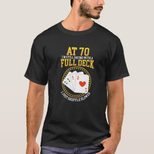 Poker Player I Poker Cards I 70th Birthday T-Shirt