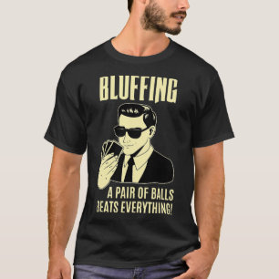Poker Player Texas Hold_Em Night - Bluffunny Funny T-Shirt