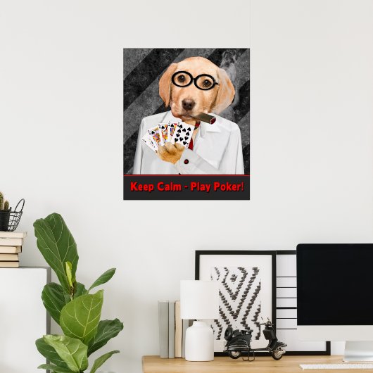 POKER POSTER - BEHALT CALM - PLAY POKER (Heimbüro)