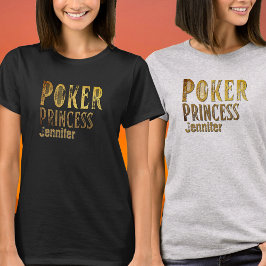 Poker Prinzessin Gold lustige personalisierbare T T-Shirt