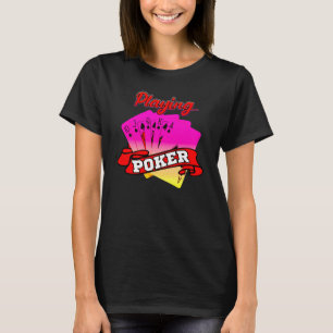 Poker spielen und Milliarden gewinnen T-Shirt
