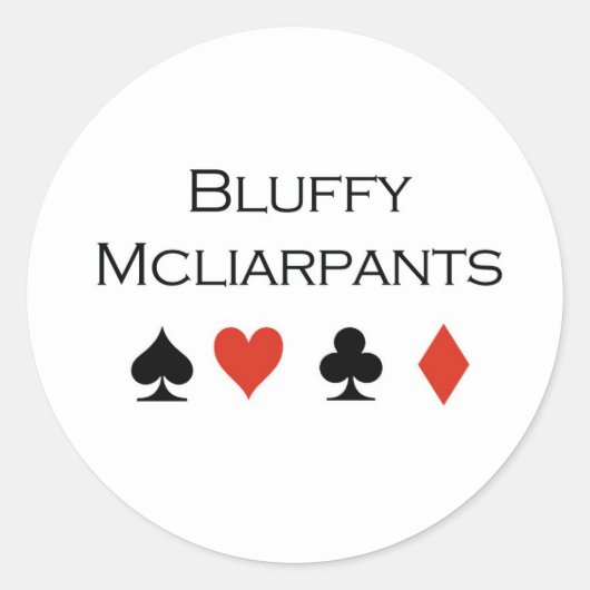 Poker-T - Shirt: "Bluffy Mcliarpants" Runder Aufkleber (Vorderseite)