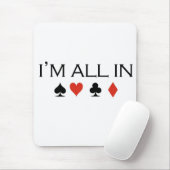 Poker-T - Shirts: "Aller ich bin in " Mousepad (Mit Mouse)