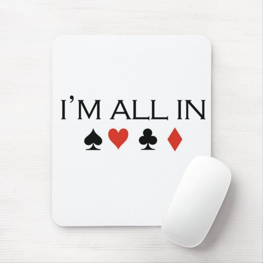 Poker-T - Shirts: "Aller ich bin in " Mousepad (Mit Mouse)