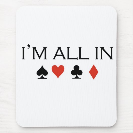 Poker-T - Shirts: "Aller ich bin in " Mousepad (Vorne)