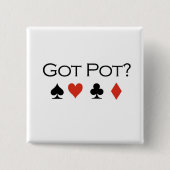 Poker-T - Shirts: "Got Topf? " Button (Vorderseite)