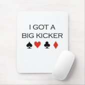 Poker-T - Shirts: "Großer Kicker " Mousepad (Mit Mouse)