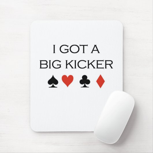Poker-T - Shirts: "Großer Kicker " Mousepad (Mit Mouse)