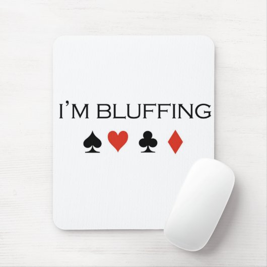 Poker-T - Shirts: "Ich täusche " Mousepad (Mit Mouse)