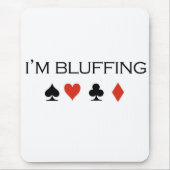 Poker-T - Shirts: "Ich täusche " Mousepad (Vorne)