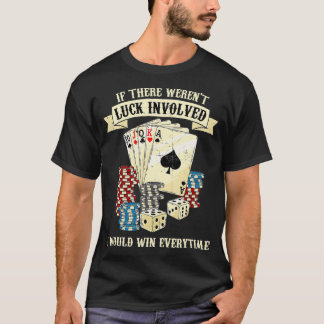 Poker Teas HoldEm Gambling Casino Gambler Poker T-Shirt