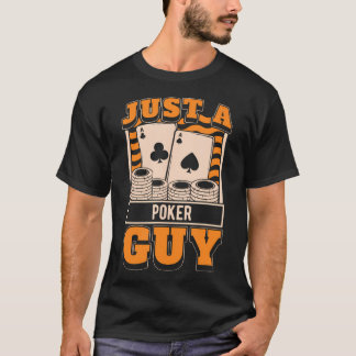 Poker Texas Holdem Gambling Cards - Gambler Just A T-Shirt