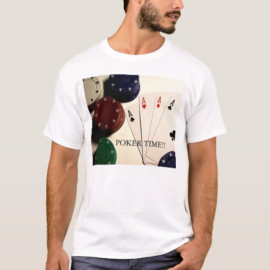 Poker-Zeit! T-Shirt (Vorderseite)