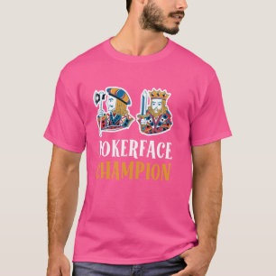 POKERFACE CHAMPION Funny Poker Player Poker Tourna T-Shirt
