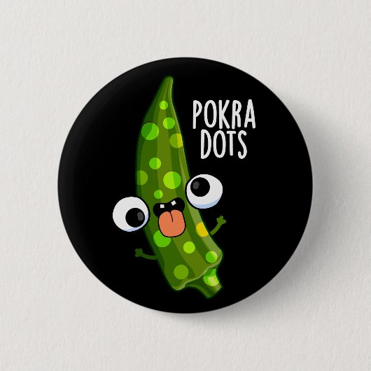 Pokra Dots Funny Okra Pun Dark BG Button (Vorderseite)