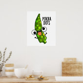 Pokra Dots Funny Okra Pun Poster (Küche)