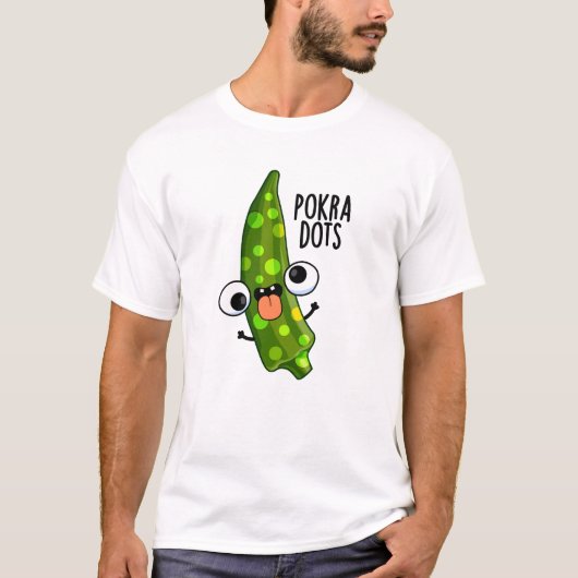 Pokra Dots Funny Okra Pun T-Shirt (Vorderseite)