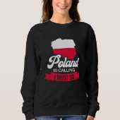 Poland is calling I must go Polish 2 Sweatshirt (Vorderseite)