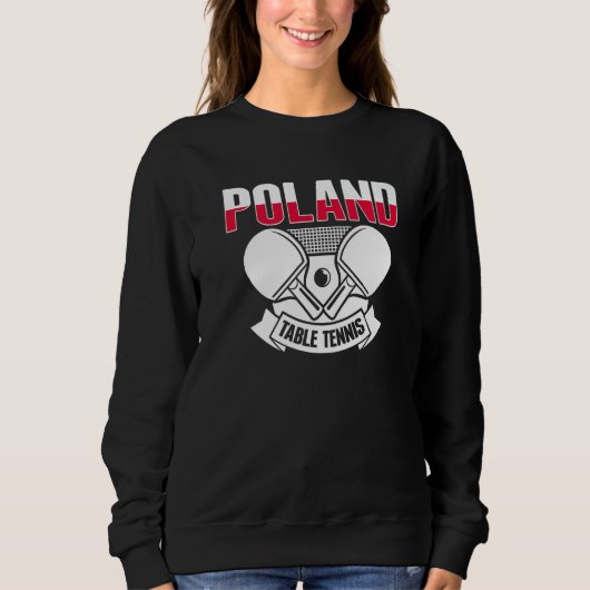 Poland Ping Pong   Polish Table Tennis Team Suppor Sweatshirt (Vorderseite)