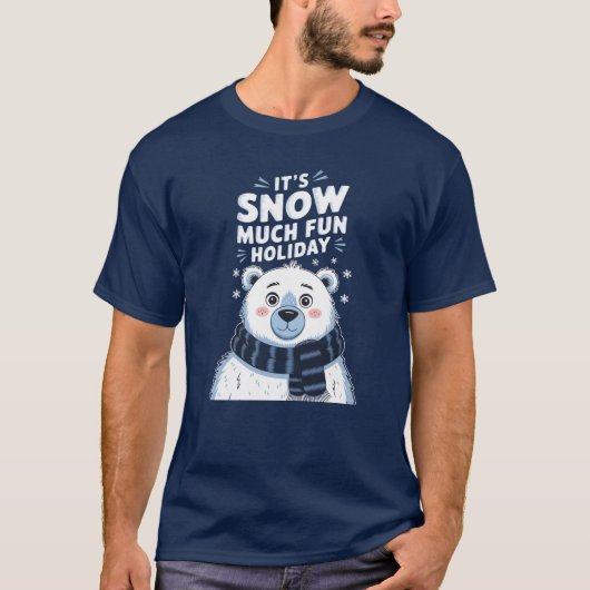 Polar Bären Weihnachten: Es ist Schnee viel Spaß! T-Shirt (Vorderseite)
