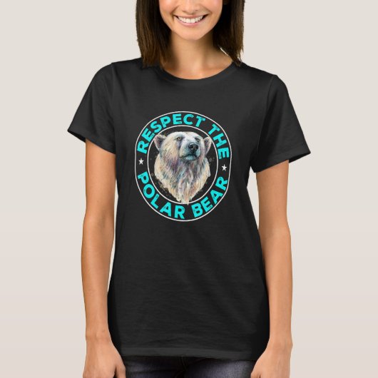 Polar Bear Animals Respect the Polar Bear T-Shirt (Vorderseite)