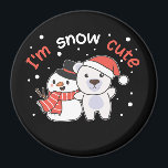 Polar Bear I'm Snow Cute Snowman Snow Pun Magnet<br><div class="desc">Cute polar bear with snowman. I'm snow cute - a snow pun for winter and Christmas. A Christmas greeting in the cold season for the holidays. Christmas polar bear with snowman.</div>