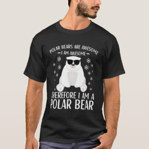 Polar Bear Quote Polar Bears for T-Shirt