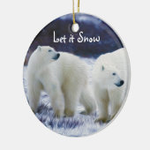 Polar Bears Lass es schneien Keramik Ornament (Links)