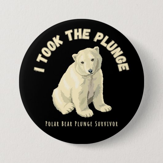 Polar Plunge Polar Bear I nahm den Tauchgang Button (Vorderseite)