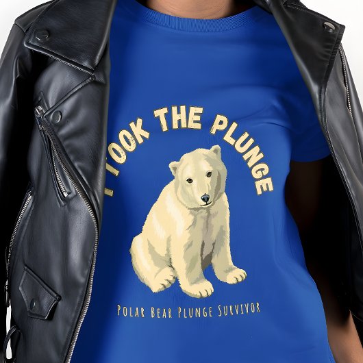 Polar Plunge Polar Bear I nahm den Tauchgang T-Shirt