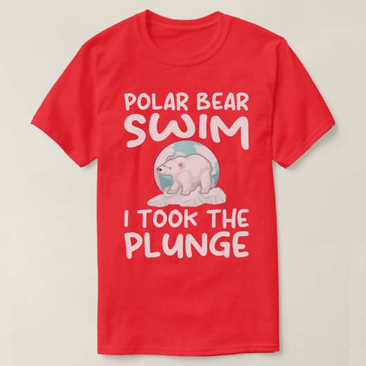 Polar Plunge Polar Bear Swim I nahm den Plunge P T-Shirt (Design vorne)