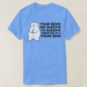 Polarbären sind Phantastisch, deshalb bin ich ein  T-Shirt (Design vorne)