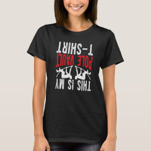 Pole Jumping Pole Vaulter Das ist mein Pole Vault T-Shirt