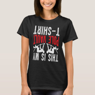 Pole Jumping Pole Vaulter Das ist mein Pole Vault T-Shirt