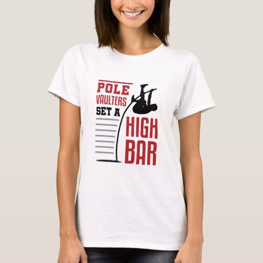 Pole Vault Funny Pole Vaulters Set Hoch Bar T-Shirt (Vorderseite)