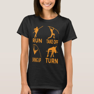 Pole Vault Track Run Swing up Turn Pole Vault 1 T-Shirt