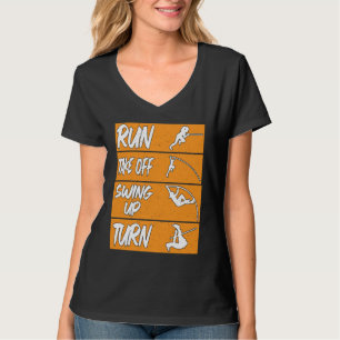 Pole Vault Track Run Swing up Turn Pole Vault T-Shirt