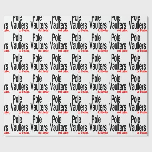 Pole Vaulters machen es besser Geschenkpapier (Flach)